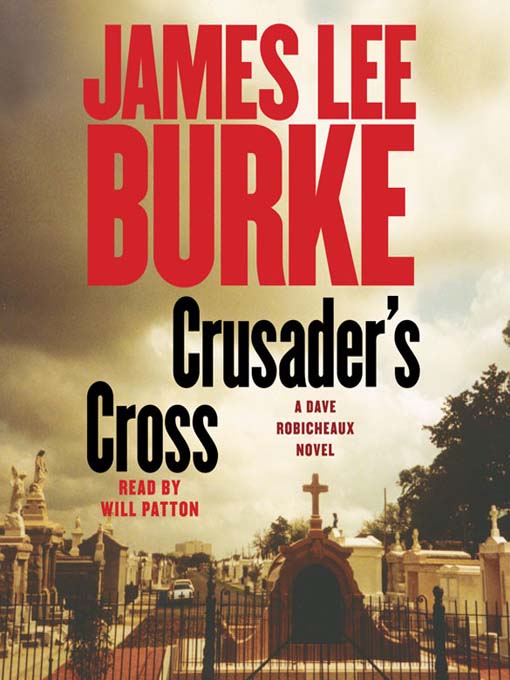 Title details for Crusader's Cross by James Lee Burke - Available